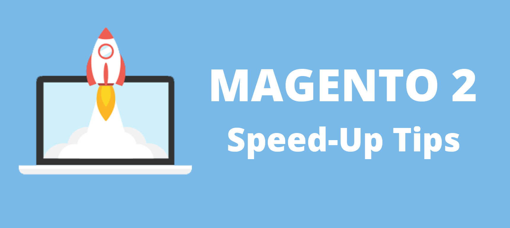 7 Ways to Speed Up Magento 2 Performance | MageCloud.net